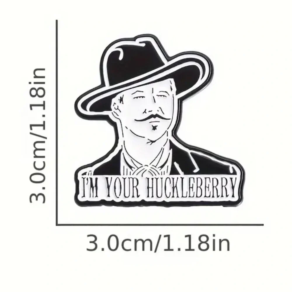 3/$25 “I’m Your Huckleberry” Doc Holiday Quote from Tombstone Val Kilmer